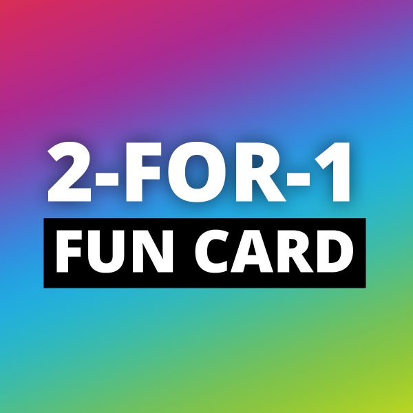 BOGO: Buy a $25 Fun Card, Get one FREE